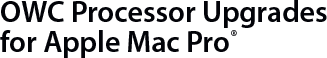 OWC Processor Upgrades for Apple Mac Pro® 2009-2012