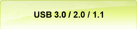 USB 3.0 / 2.0 / 1.1