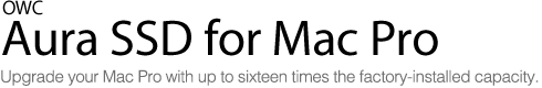 OWC Aura SSD for Mac Pro