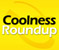 Coolness Roundup